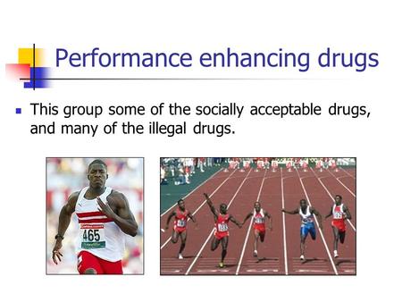 Performance enhancing drugs