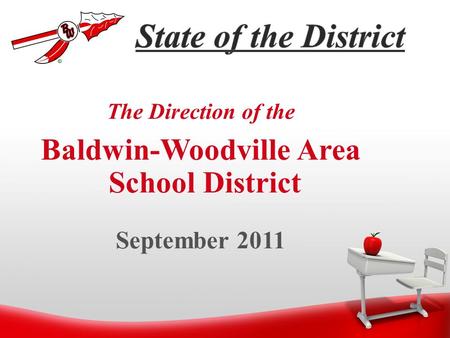 The Direction of the Baldwin-Woodville Area School District September 2011.