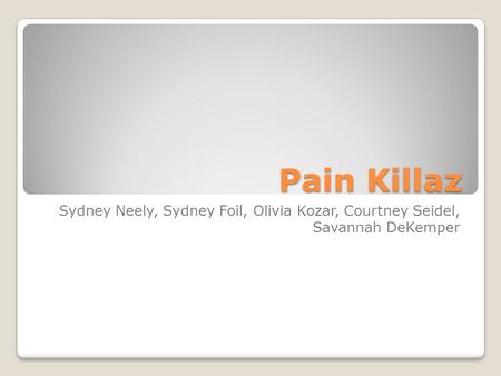 Pain Killaz Sydney Neely, Sydney Foil, Olivia Kozar, Courtney Seidel, Savannah DeKemper.
