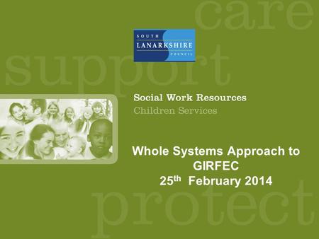 Whole Systems Approach to GIRFEC 25 th February 2014.