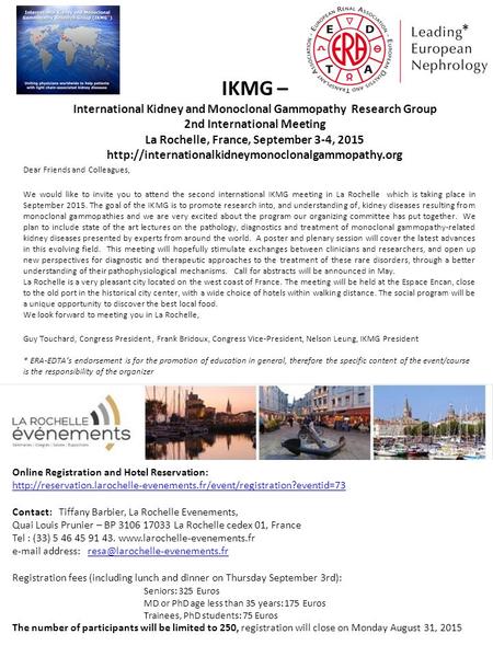 IKMG – International Kidney and Monoclonal Gammopathy Research Group 2nd International Meeting La Rochelle, France, September 3-4, 2015
