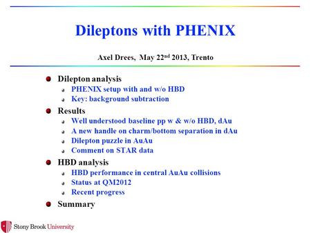 Dileptons with PHENIX Dilepton analysis PHENIX setup with and w/o HBD Key: background subtraction Results Well understood baseline pp w & w/o HBD, dAu.