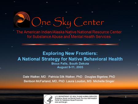 1 The American Indian/Alaska Native National Resource Center for Substance Abuse and Mental Health Services Exploring New Frontiers: A National Strategy.