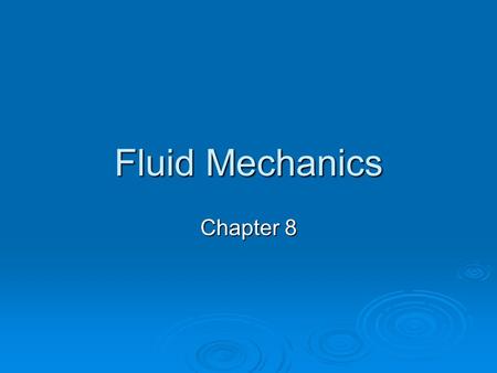 Fluid Mechanics Chapter 8.