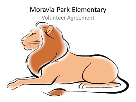 Moravia Park Elementary Volunteer Agreement. Vision Accelerating the academic achievement of all students, in partnership with the entire community, to.