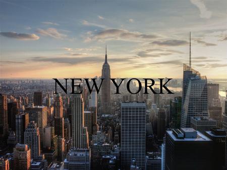 NEW YORK. It has 8.2 million inhabitants (it´s the biggest city of USA). Original name of city was New Amsterodam, because it belonged to the Dutch, but.