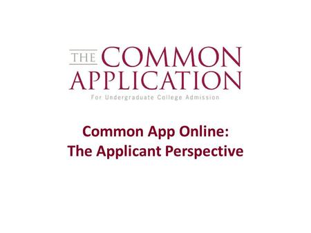 Common App Online: The Applicant Perspective. Login Screen