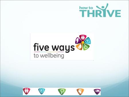 © 2013 How to Thrive.