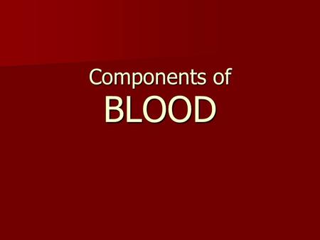 BLOOD Components of. Functions of the Blood The big function of the blood is to carry oxygen to the body's tissues. The blood also plays parts in fighting.