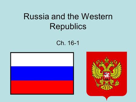 Russia and the Western Republics