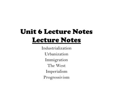 Unit 6 Lecture Notes Lecture Notes