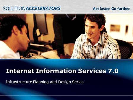 Internet Information Services 7.0 Infrastructure Planning and Design Series.