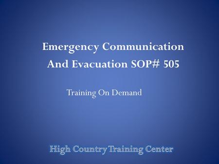 Emergency Communication And Evacuation SOP# 505 Training On Demand.