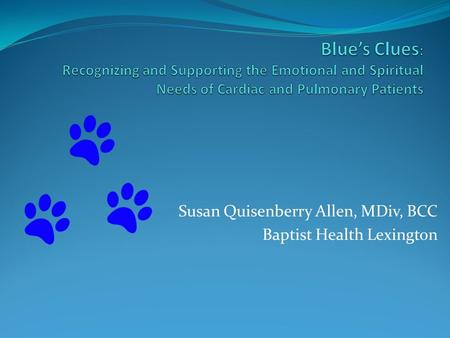 Susan Quisenberry Allen, MDiv, BCC Baptist Health Lexington.