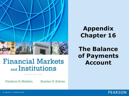 Appendix Chapter 16 The Balance of Payments Account.