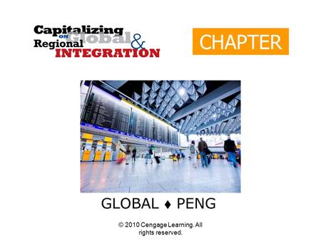 © 2010 Cengage Learning. All rights reserved. CHAPTER 8 GLOBAL  PENG.