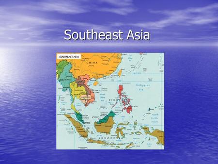 Southeast Asia. Southeast Asia is usually associated with a tropical wet climate. Southeast Asia is considered a cultural crossroad. A variety of religions.