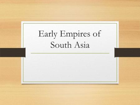 Early Empires of South Asia