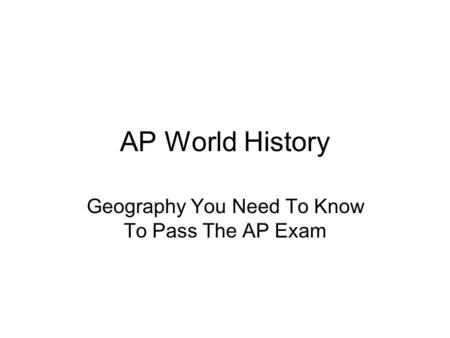 Geography You Need To Know To Pass The AP Exam