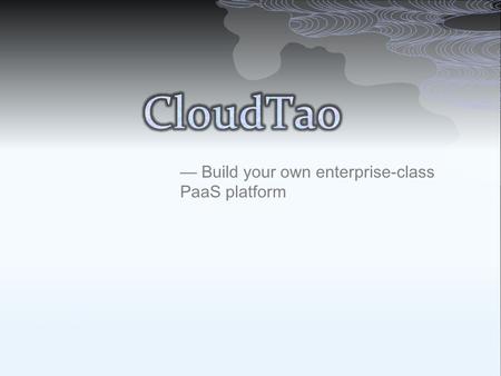 — Build your own enterprise-class PaaS platform. Master Cloudset Cloudset1 Cloudset Resource Pool cloud Dedicated resource can be assigned to a cloudset.