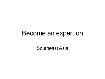Become an expert on Southeast Asia. Gulf of Thailand Body of water bordering southern Thailand.