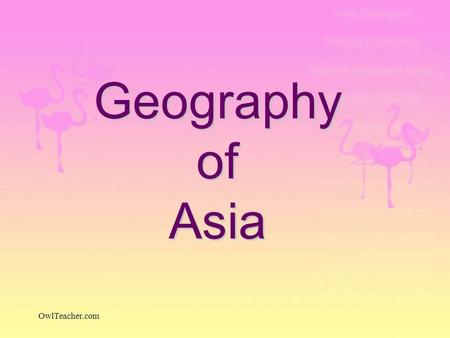 Geography of Asia OwlTeacher.com.