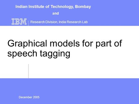 Graphical models for part of speech tagging