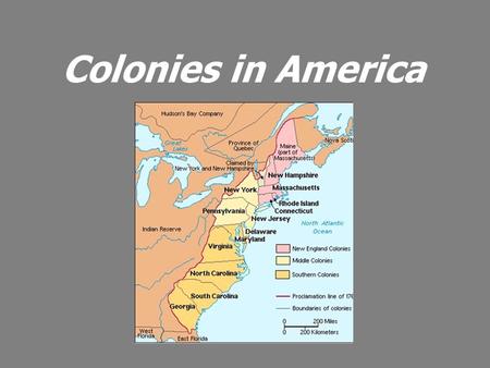 Colonies in America.