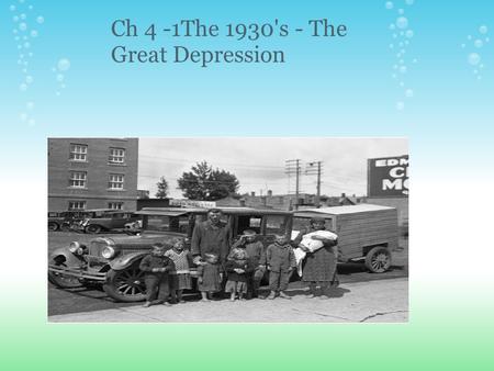 Ch 4 -1The 1930's - The Great Depression. Learning Outcomes: Today you will learn about the causes of the Great Depression.