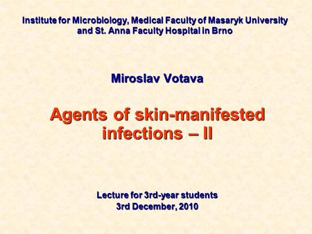 Agents of skin-manifested infections – II