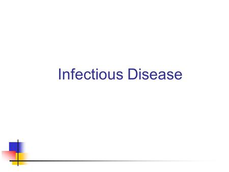 Infectious Disease. Many illnesses, such as ear infections and food poisoning, are caused by living things too small to see with a microscope. Organisms.