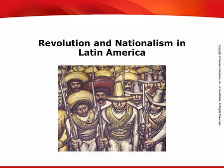 TEKS 8C: Calculate percent composition and empirical and molecular formulas. Revolution and Nationalism in Latin America.