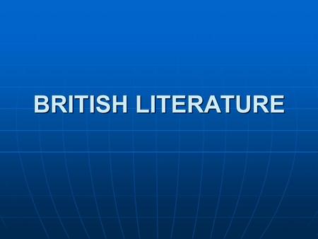 BRITISH LITERATURE.