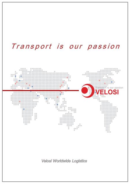 Mainly, VELOSI companies are working for Automobile industry in Slovakia, Tunisia, Serbia, Slovenia and Austria. VELOSI is mainly focusing on fast movement.