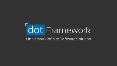 Framework Universal & Infinite Software Solution.