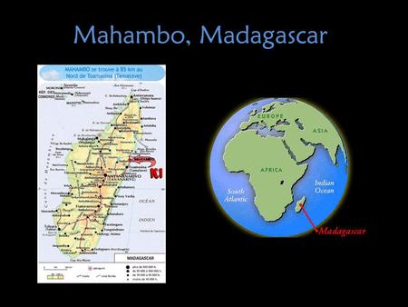 Mahambo, Madagascar. Weather Patterns October is the sunniest with an average temperature of 73.2 °F. July is coldest with an average temperature of.
