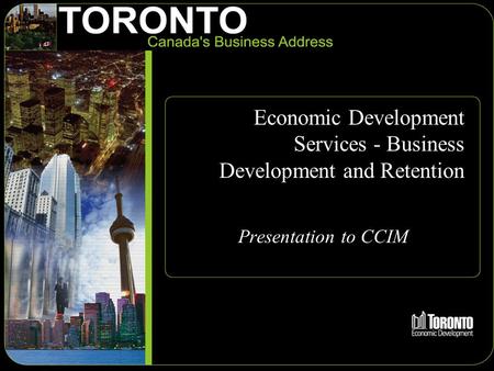 Economic Development Services - Business Development and Retention Presentation to CCIM.