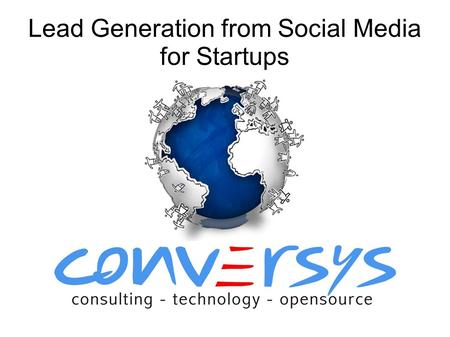 Lead Generation from Social Media for Startups. Why It is Important Adding a lot people and publishing news on daily basis don't make you popular You.