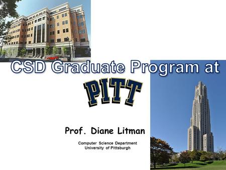 Prof. Diane Litman Computer Science Department University of Pittsburgh.