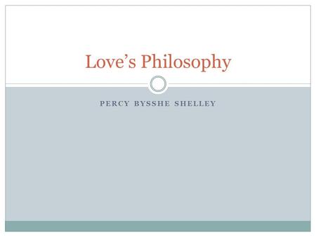 Love’s Philosophy Percy Bysshe shelley.