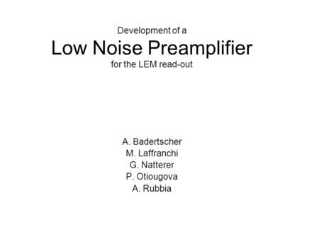 Development of a Low Noise Preamplifier for the LEM read-out