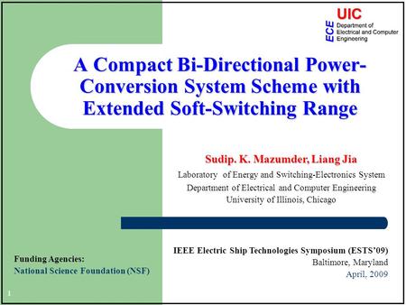 A Compact Bi-Directional Power- Conversion System Scheme with Extended Soft-Switching Range IEEE Electric Ship Technologies Symposium (ESTS’09) Baltimore,
