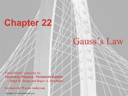 Chapter 22 Gauss’s Law.
