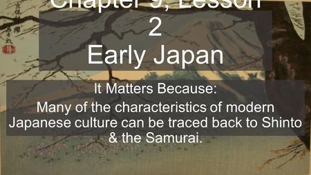 Chapter 9, Lesson 2 Early Japan