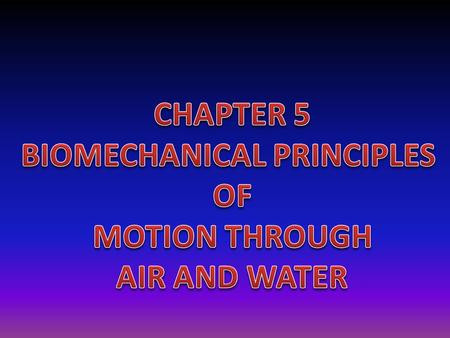 BIOMECHANICAL PRINCIPLES