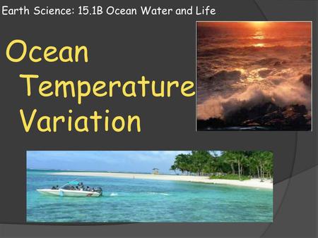 Earth Science: 15.1B Ocean Water and Life