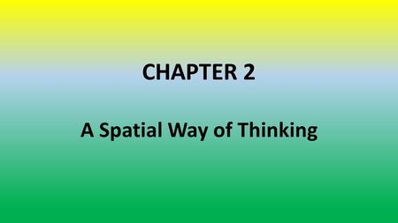 A Spatial Way of Thinking