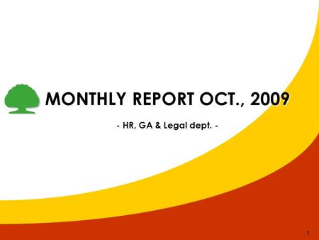 1 MONTHLY REPORT OCT., 2009 - HR, GA & Legal dept. -