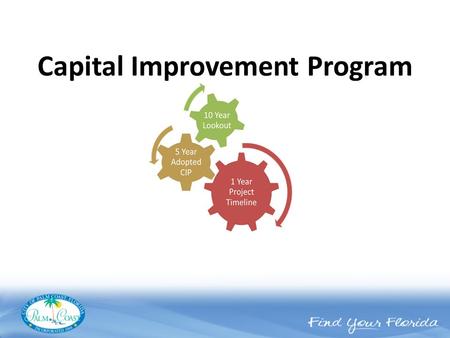 Capital Improvement Program. During the Annual Strategic Action Plan (SAP) evaluation, long-term needs and priorities are identified by City Council Capital.