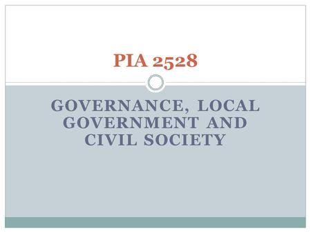 GOVERNANCE, LOCAL GOVERNMENT AND CIVIL SOCIETY PIA 2528.